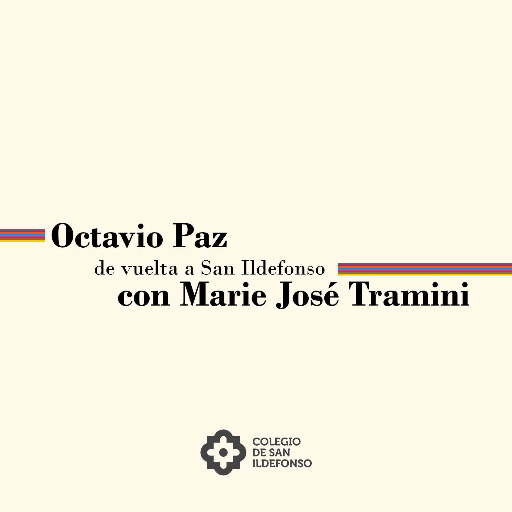 Octavio Paz de vuelta a San Ildefonso con Marie José Tramini